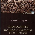 CHOCOLATINES. RECUERDOS Y ANÉCDOTAS DE UN TEATRERO