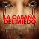 LA CABAÑA DEL MIEDO
