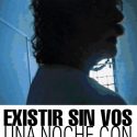EXISTIR SIN VOS UNA NOCHE CON CHARLY GARCIA