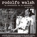 RODOLFO WALSH, LA REVELACION DE LO ESCONDIDO