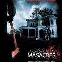 LA CASA DE LAS MASACRES