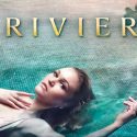 SERIES | “RIVIERA” la nueva serie de FOX