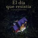 EL DIA QUE RESISTIA