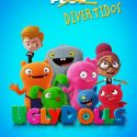 UGLYDOLLS: EXTRAORDINARIAMENTE FEOS