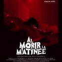 AL MORIR LA MATINÉE
