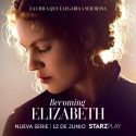 BECOMING ELIZABETH LOS SECRETOS DE UNA REINA