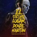 EL LUGAR OSCURO DONDE HABITAN