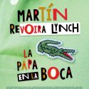 MARTIN REVOIRA LYNCH, LA PAPA EN LA BOCA