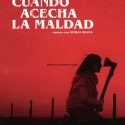 CUANDO ACECHA LA MALDAD