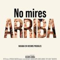 NO MIRES ARRIBA